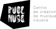 PUCE MUSE – Centre de création de musique visuelle