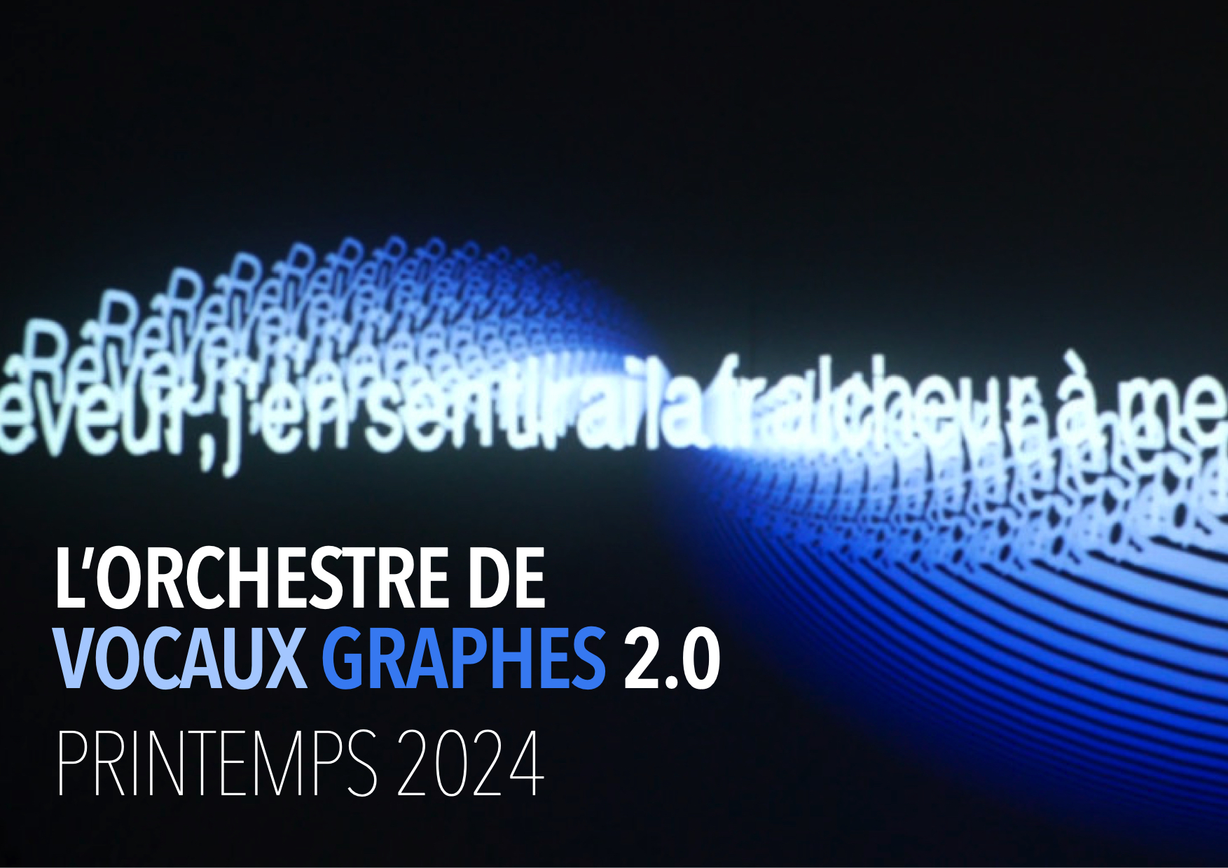 L'Orchestre de Vocaux Graphes 2.0 (Ateliers et Concerts)